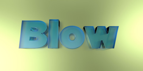 Blow - colorful glass text on vibrant background - 3D rendered royalty free stock image.