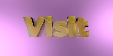Fototapeta premium Visit - colorful glass text on vibrant background - 3D rendered royalty free stock image.