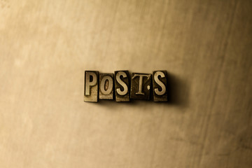 POSTS - close-up of grungy vintage typeset word on metal backdrop. Royalty free stock illustration.  Can be used for online banner ads and direct mail.