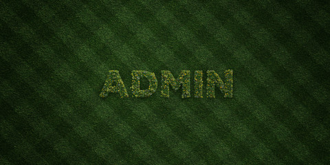 ADMIN - fresh Grass letters with flowers and dandelions - 3D rendered royalty free stock image. Can be used for online banner ads and direct mailers..