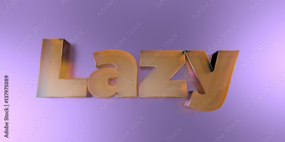 Fototapete lazy - colorful glass text on vibrant background - 3d rendered royalty free stock image.