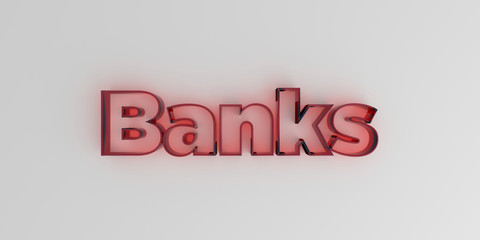 Banks - Red glass text on white background - 3D rendered royalty free stock image.