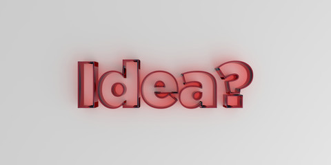 Idea? - Red glass text on white background - 3D rendered royalty free stock image.
