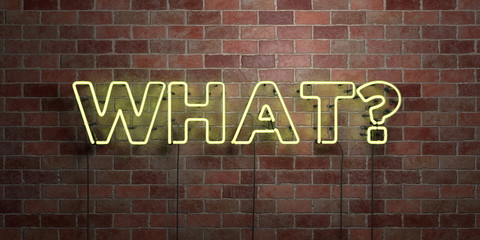 WHAT? - fluorescent Neon tube Sign on brickwork - Front view - 3D rendered royalty free stock picture. Can be used for online banner ads and direct mailers..
