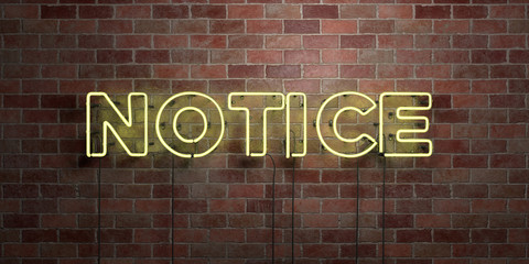 NOTICE - fluorescent Neon tube Sign on brickwork - Front view - 3D rendered royalty free stock picture. Can be used for online banner ads and direct mailers..