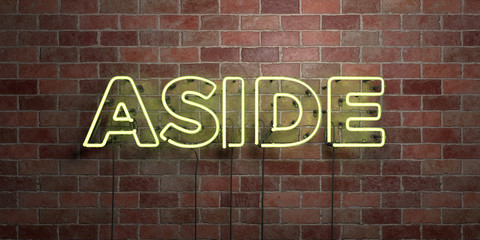 ASIDE - fluorescent Neon tube Sign on brickwork - Front view - 3D rendered royalty free stock picture. Can be used for online banner ads and direct mailers..