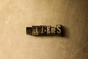 WATERS - close-up of grungy vintage typeset word on metal backdrop. Royalty free stock illustration.  Can be used for online banner ads and direct mail.