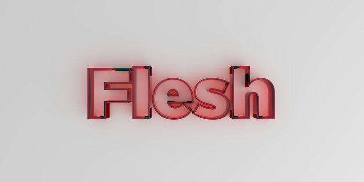 Flesh - Red glass text on white background - 3D rendered royalty free stock image.