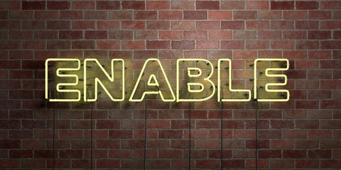 ENABLE - fluorescent Neon tube Sign on brickwork - Front view - 3D rendered royalty free stock picture. Can be used for online banner ads and direct mailers..