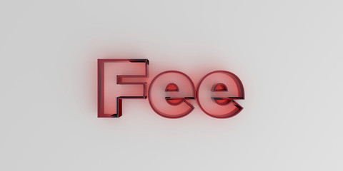 Fee - Red glass text on white background - 3D rendered royalty free stock image.