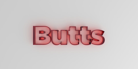 Butts - Red glass text on white background - 3D rendered royalty free stock image.