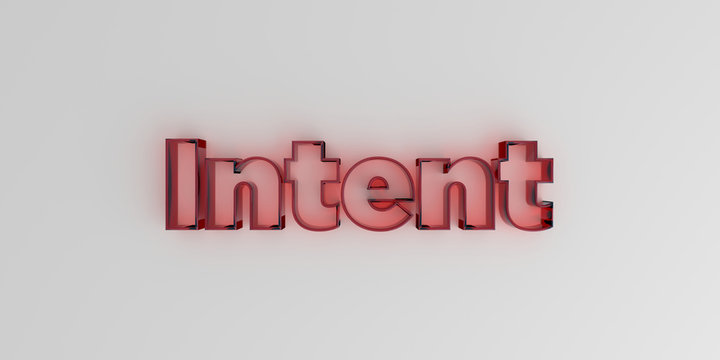 Intent - Red glass text on white background - 3D rendered royalty free stock image.