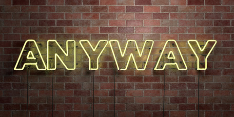 ANYWAY - fluorescent Neon tube Sign on brickwork - Front view - 3D rendered royalty free stock picture. Can be used for online banner ads and direct mailers..