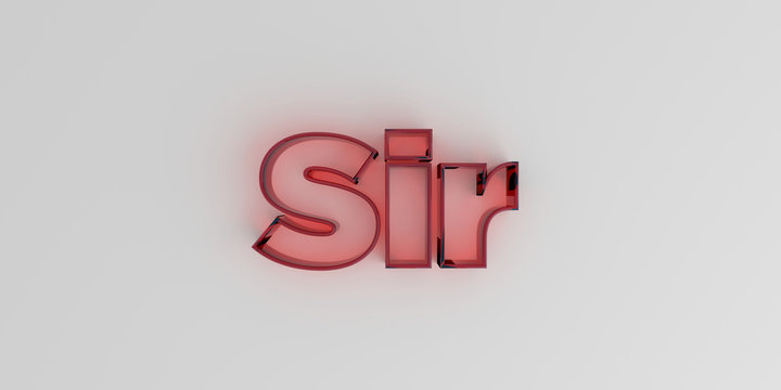 Sir - Red glass text on white background - 3D rendered royalty free stock image.