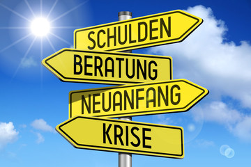 Signpost with four arrows - Shulden, Beratung, Neuanfang, Krise - (German)/ debts, advice, new beginning, crisis - (English).