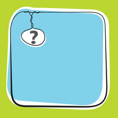 A text box for fill your text and question mark