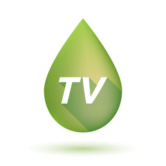 Isolated olive oil drop with    the text TV