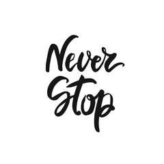 Never stop lettering. Vector inspiration and motivation phrase.