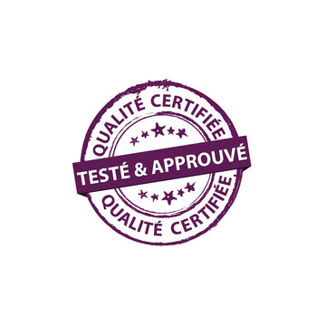 Qualite certifiée, Testé et approuvé - estampille