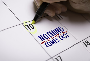 Nothing Worth Having Comes Easy