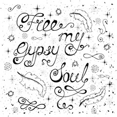 Free my gypsy soul.