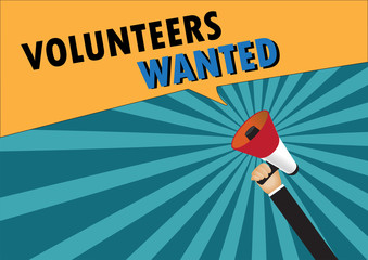 Hand holding megaphone to speech - Volunteers wanted