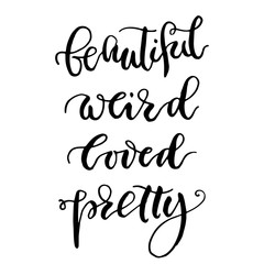 Hand drawn vector lettering print. Modern calligraphy inscription. 