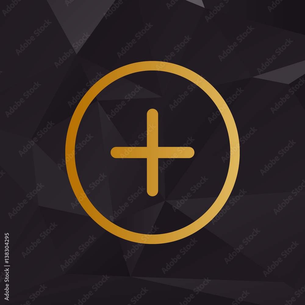 Poster positive symbol plus sign. golden style on background with polygons.