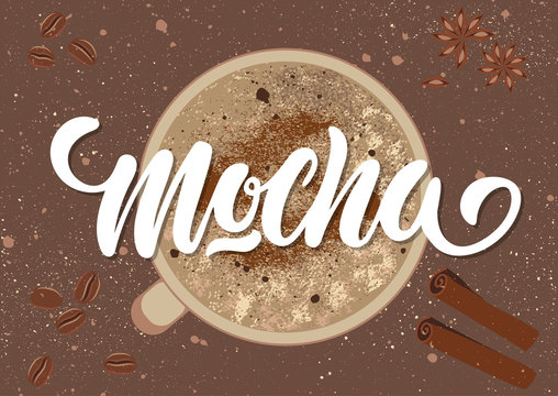 Fototapeta Vector illustration. Handwritten calligraphic white inscription "Mocha" on grunge background with a cup of coffee, cinnamon stick, anise star, coffee beans. Concept for poster, menu, adv, card.