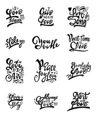 I love you forever. I give you all my love. Love song. Always will love you. I Like you. You and Me. Part time love. Love story. Love is it in air. Peace joy love. Somebody to love. Do it with love