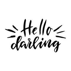 Hello darling.Inspirational quote.