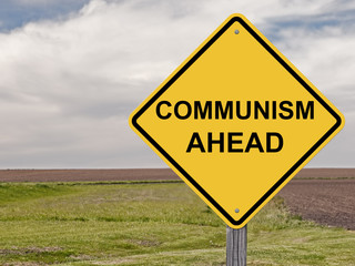 Caution - Communism Ahead