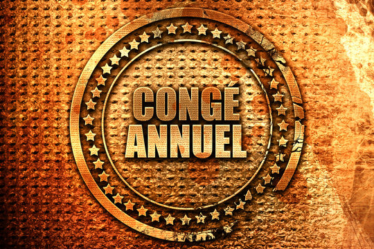French text "conge annuel" on grunge metal background, 3D render