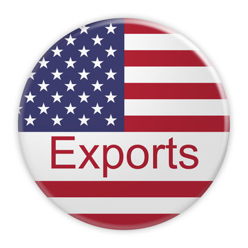 USA Economy Concept Badge: Exports Button With US Flag, 3d illustration on white background
