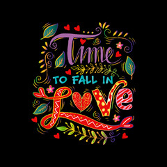 Time to fall in love Inspirational Valentines quote. 