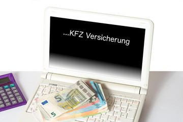 Geld, Computer und eine KFZ Versicherung
