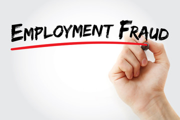 Hand writing employment fraud with marker, concept background