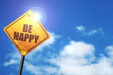 be happy, 3D rendering, traffic sign