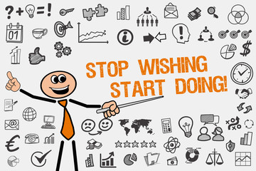 Stop Wishing, Start Doing! / Mann mit Symbole