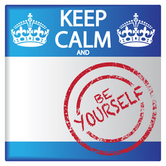 Keep Calm And Be Yourself Badge