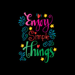 Enjoy simple things.Inspirational quote.Hand drawn illustration.