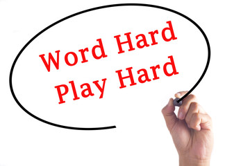 Hand writing Word Hard Play Hard on transparent board