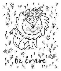 Be brave. Cute lion cartoon vector illustration in outline