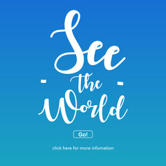 Fototapeta premium See the world.Travel and adventure concept.