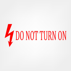 do not turn on