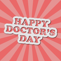Cartoon style card with text happy doctors day. Greeting design vector illustration.