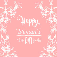 Happy Woman's day hand lettering card. Floral background. Vector 8 March curly calligraphy with flowers illustration.