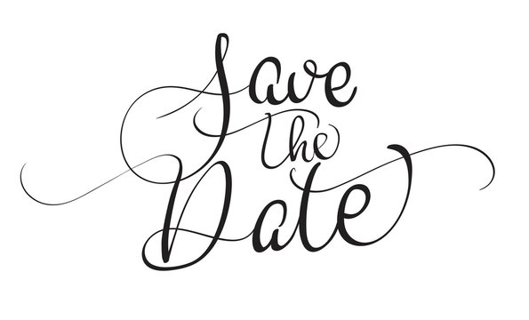 Save The Date Text Isolated On White Background. Calligraphy And Lettering