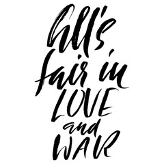 Obraz premium All's fair in love and war. Hand drawn lettering proverb. Vector typography design. Handwritten inscription.