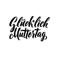 Happy Mother's Day Germany Greeting Card. Black Hand Calligraphy Inscription. Lettering Illustration